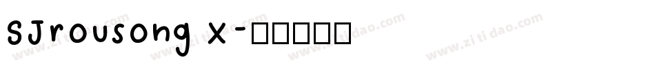 SJrousong X字体转换